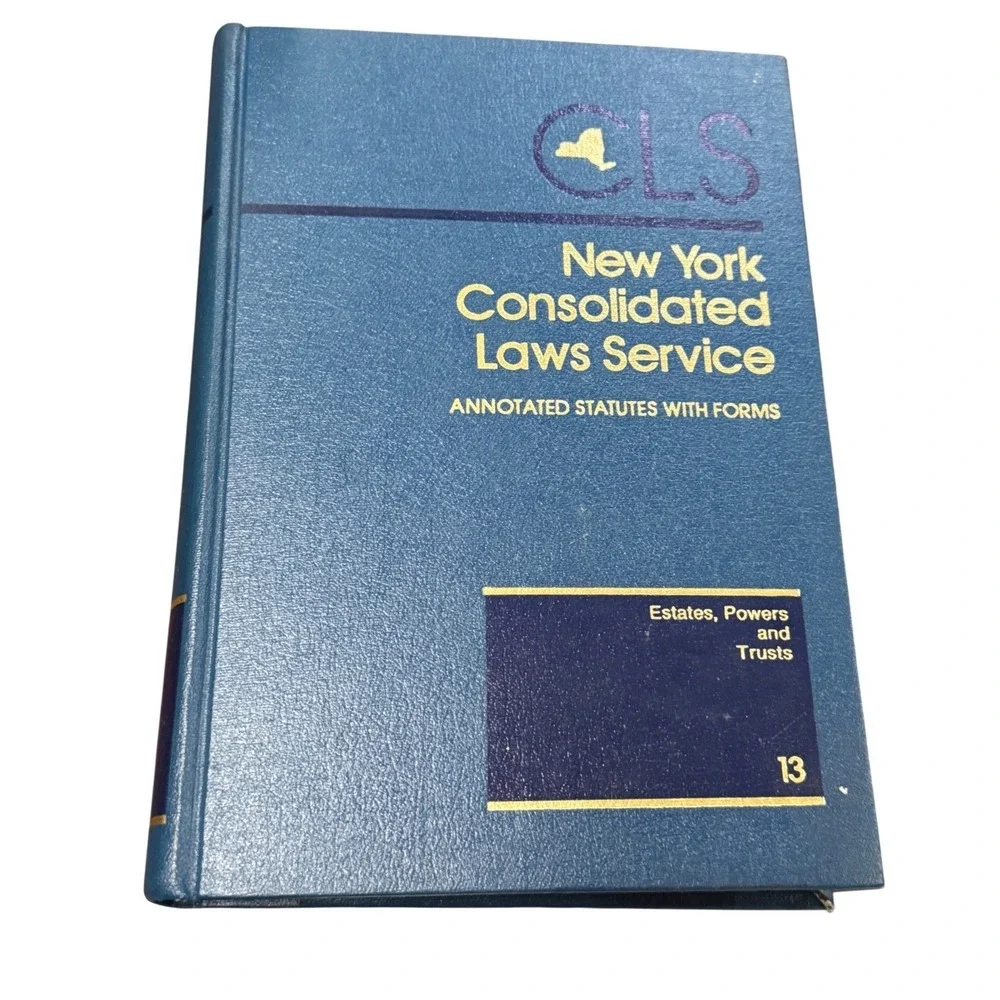 NY Consolidated Laws Service CLS Vol 13 Estates Powers Trusts Annotated Statutes